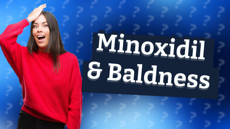 Minoxidil & Baldness