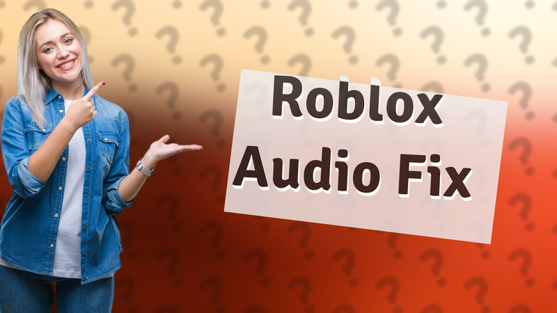 Roblox Audio Fix