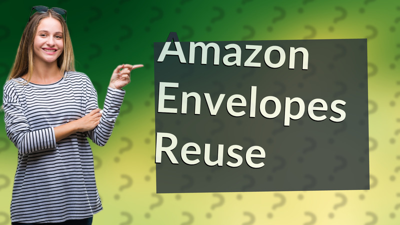 Amazon Envelopes Reuse