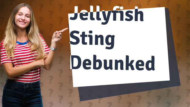 Jellyfish Sting Debunked