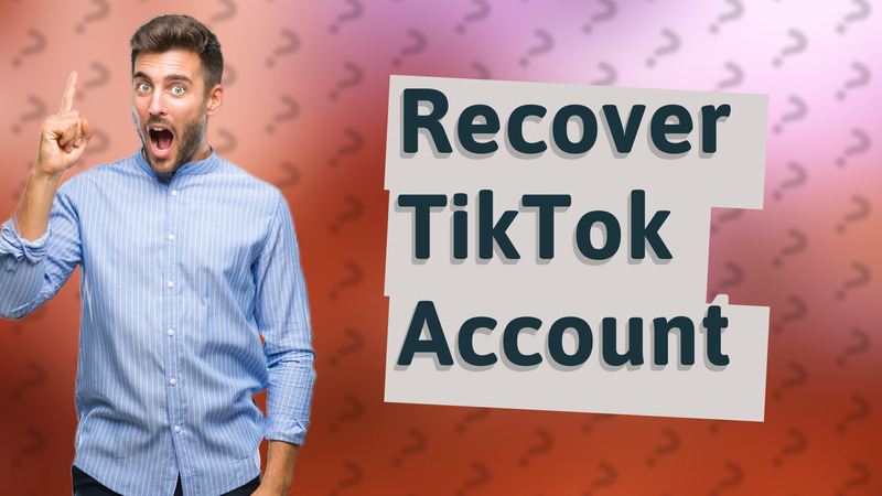 Recover TikTok Account