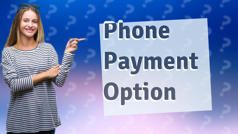 Phone Payment Option