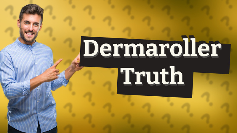 Dermaroller Truth