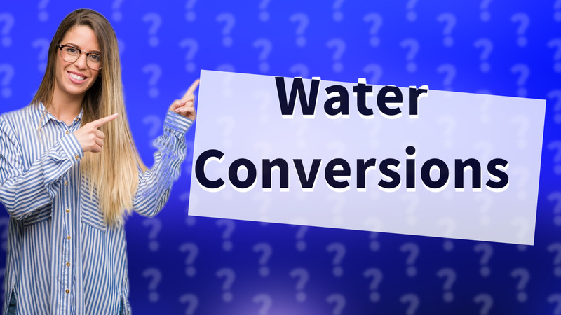 Water Conversions