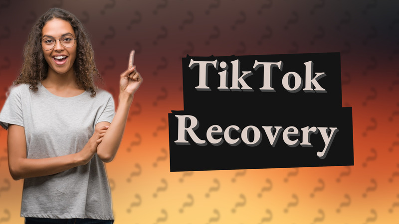 TikTok Recovery