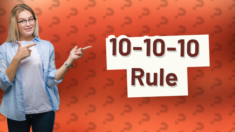 10-10-10 Rule
