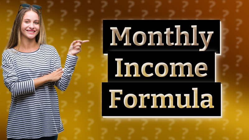 Monthly Income Formula