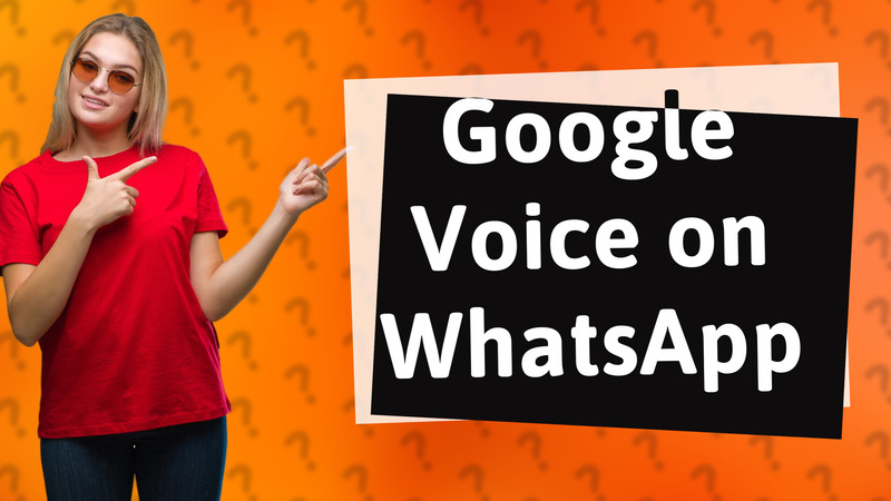 Google Voice on WhatsApp