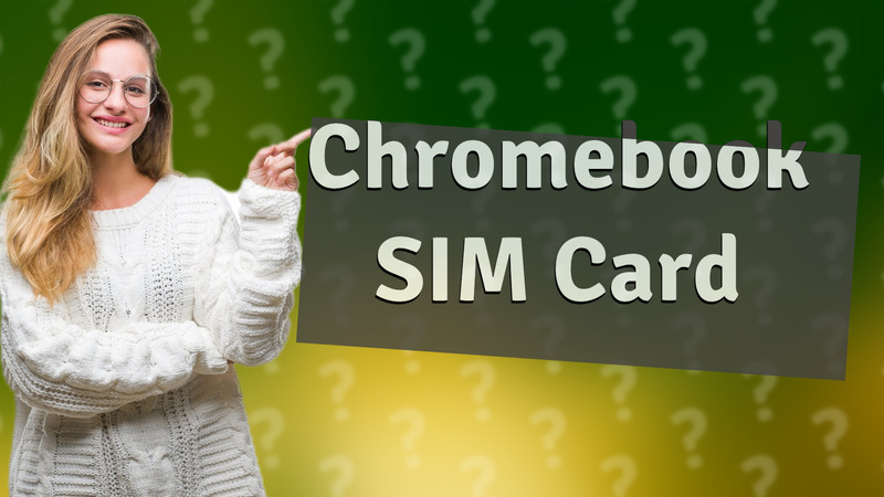 Chromebook SIM Card