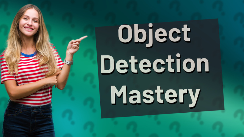 Object Detection Mastery
