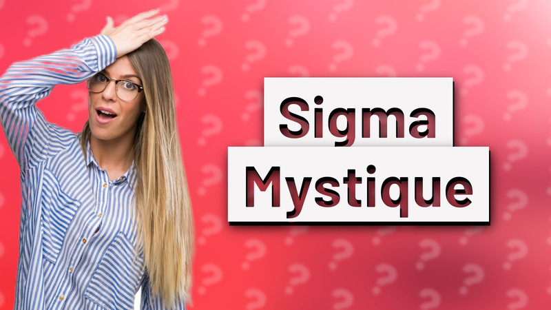 Sigma Mystique