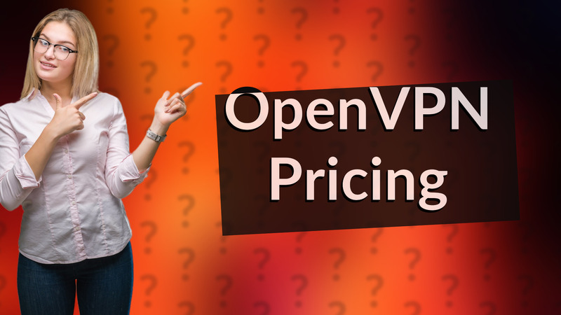 OpenVPN Pricing