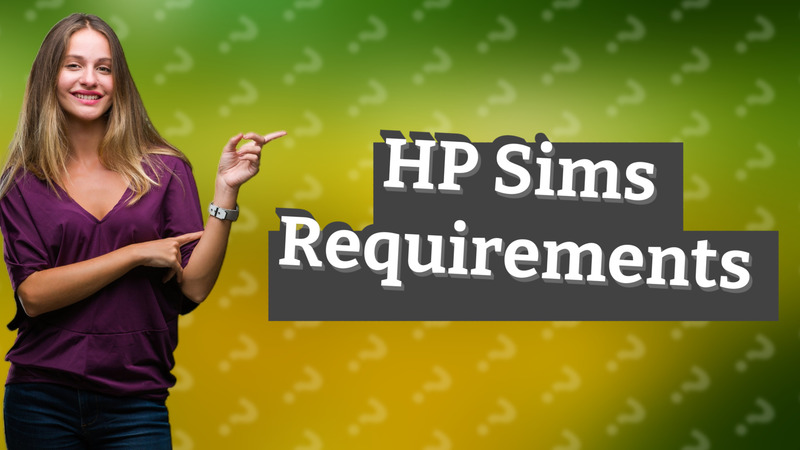 HP Sims Requirements