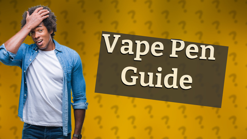 Vape Pen Guide