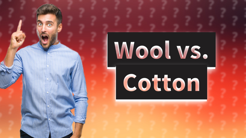 Wool vs. Cotton