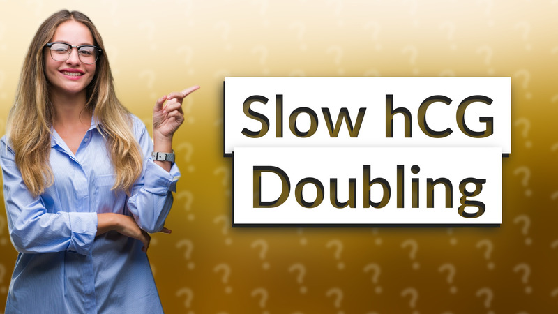 Slow hCG Doubling