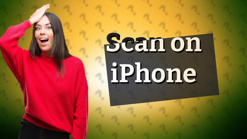 Scan on iPhone
