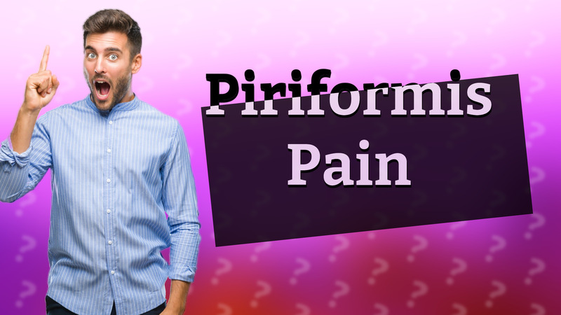 Piriformis Pain