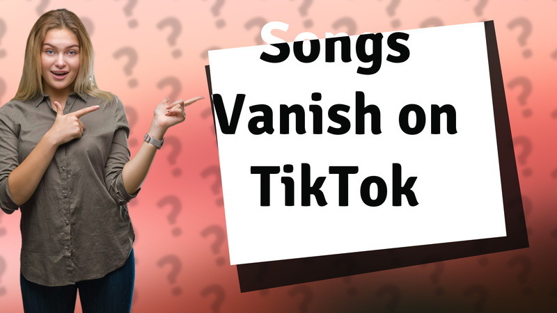 Songs Vanish on TikTok