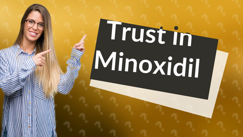 Trust in Minoxidil