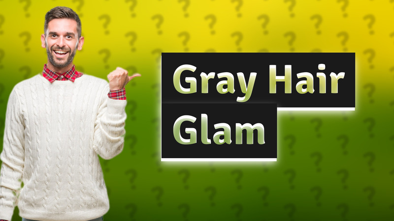 Gray Hair Glam