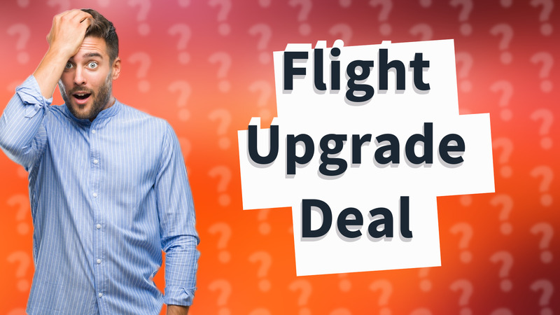 Flight Upgrade Deal