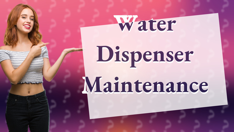 Water Dispenser Maintenance