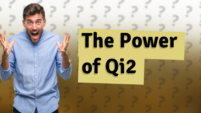 The Power of Qi2