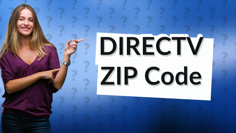 DIRECTV ZIP Code