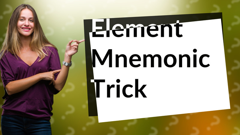 Element Mnemonic Trick