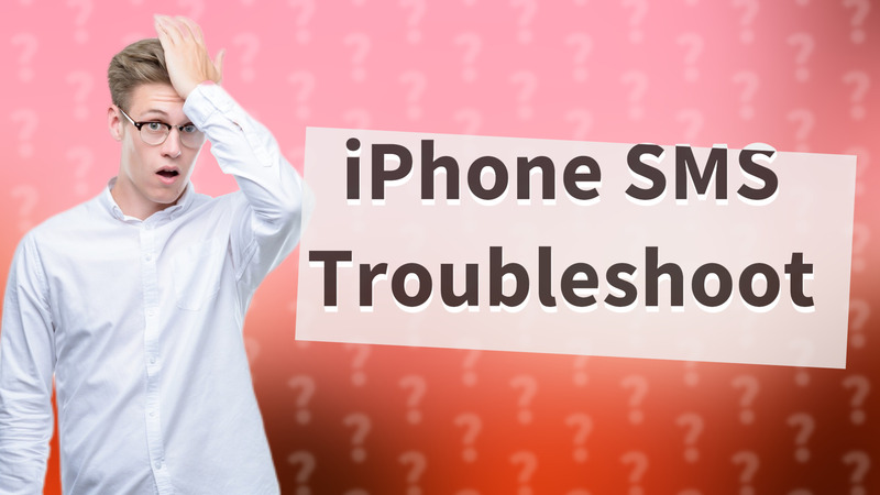 iPhone SMS Troubleshoot