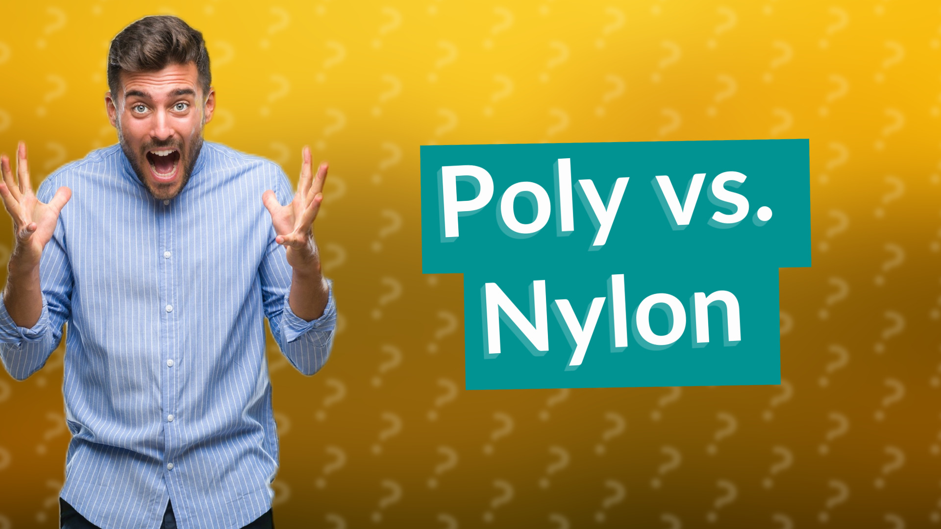 Poly vs. Nylon