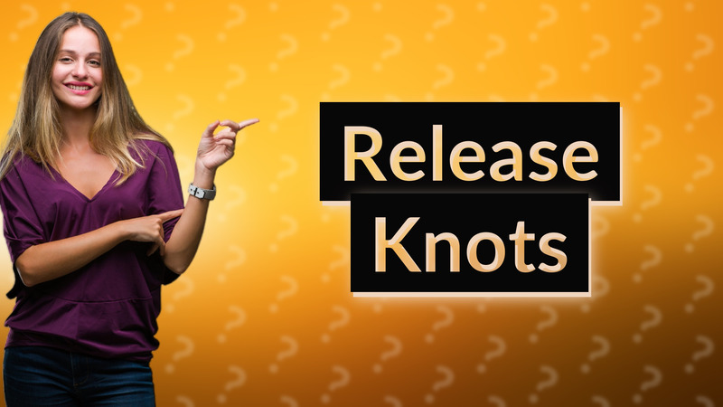 Release Knots