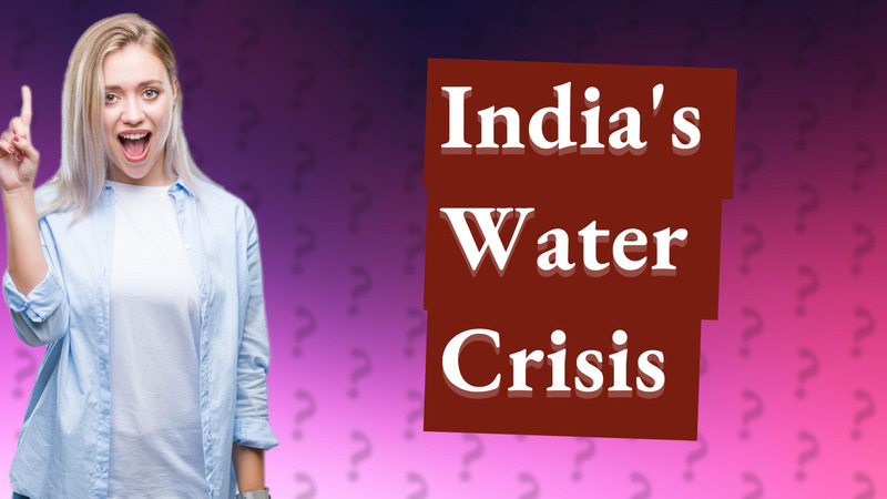 India's Water Crisis