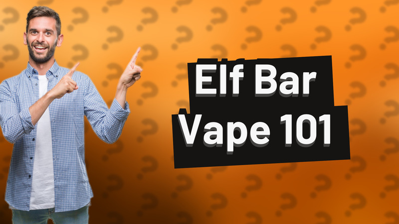 Elf Bar Vape 101