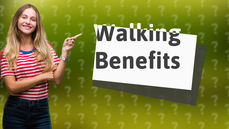 Walking Benefits