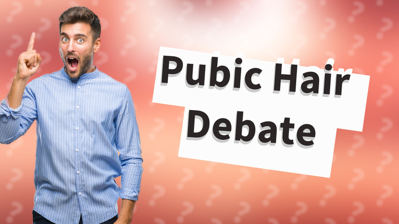 Pubic Hair Debate