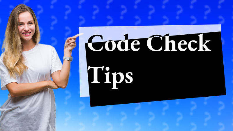Code Check Tips