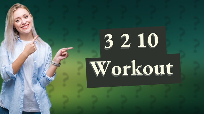 3 2 10 Workout