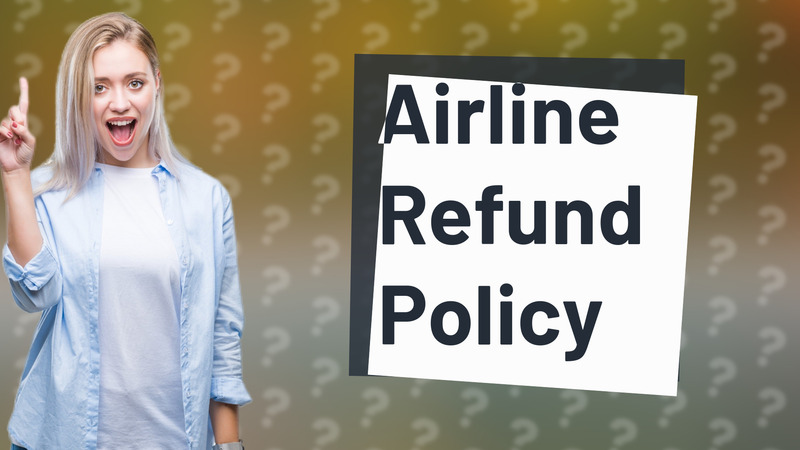Airline Refund Policy
