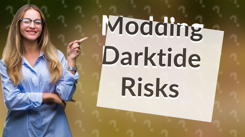 Modding Darktide Risks