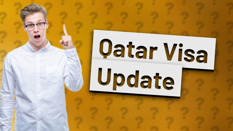 Qatar Visa Update
