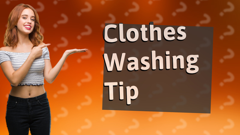 Clothes Washing Tip
