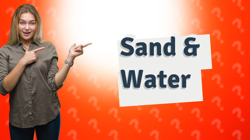 Sand & Water
