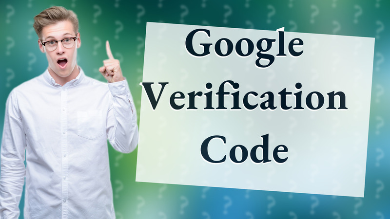 Google Verification Code