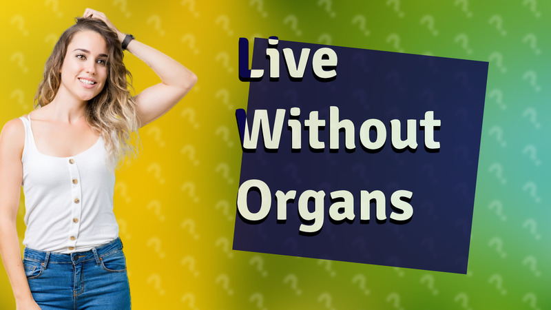 Live Without Organs