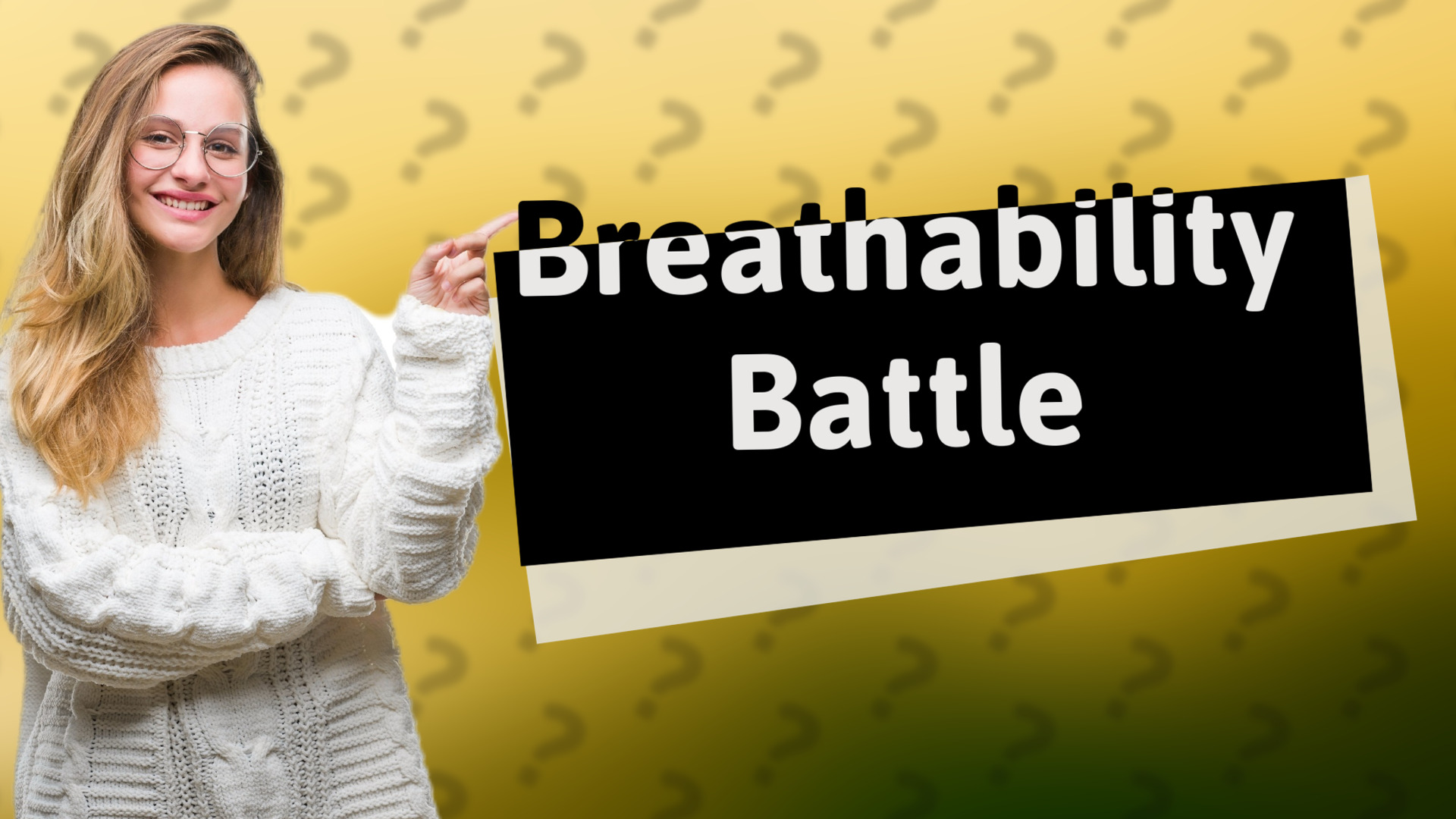 Breathability Battle