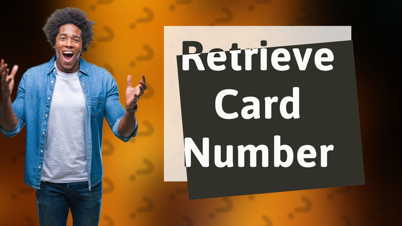 Retrieve Card Number