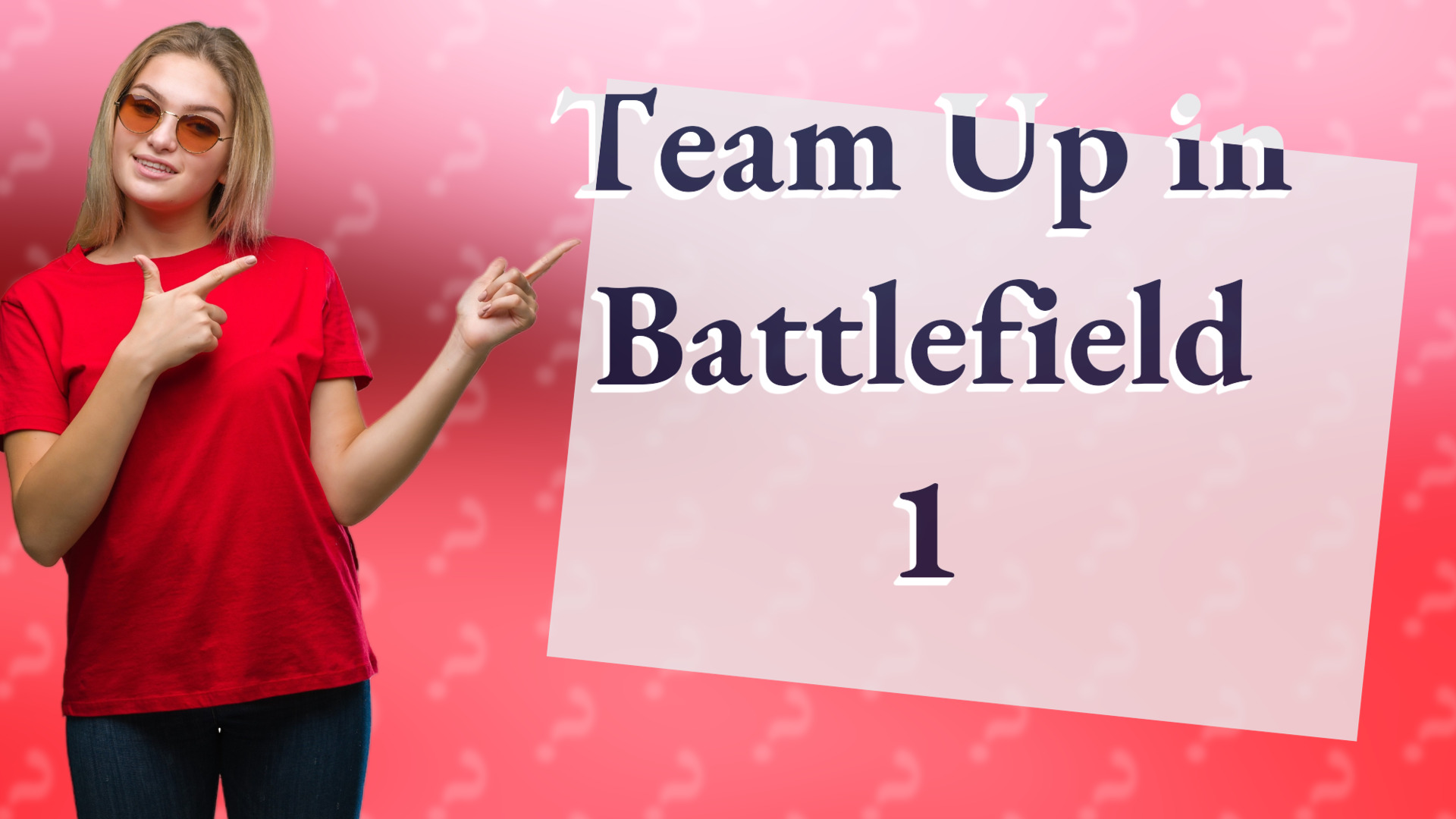 Team Up in Battlefield 1