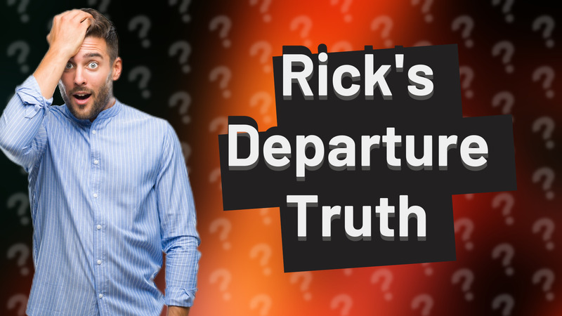 Rick's Departure Truth